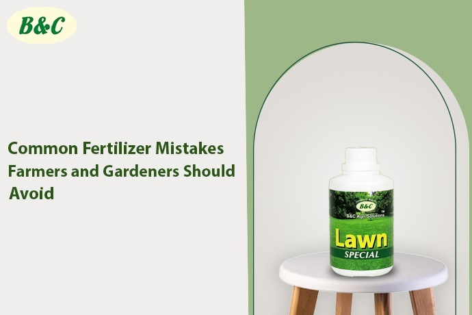 Common Fertilizer Mistakes Farmers and Gardeners Should Avoid