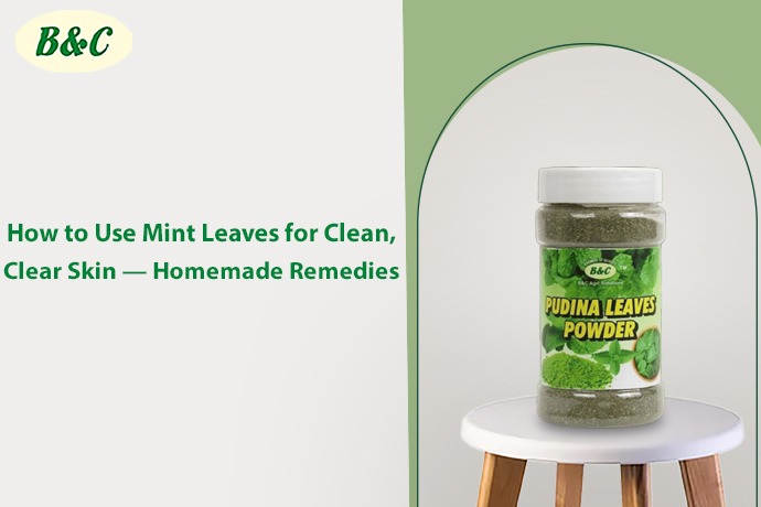 How to Use Mint Leaves for Clean, Clear Skin — Homemade Remedies